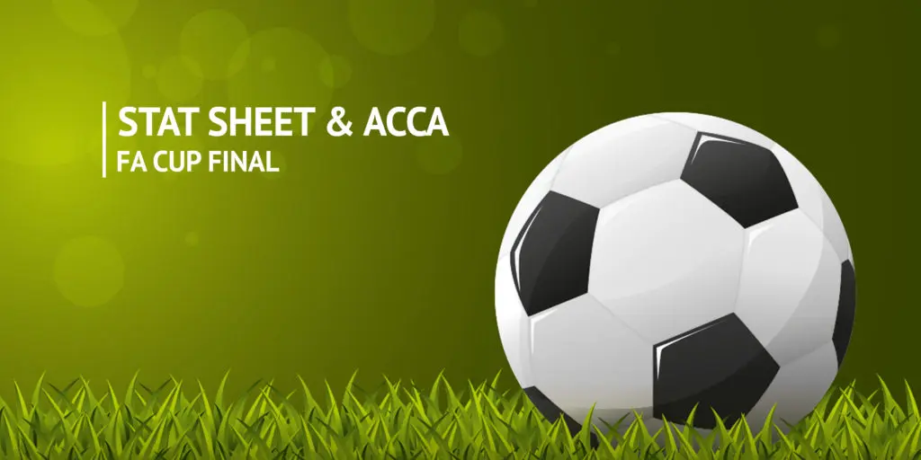 Fa Cup Final - Chelsea v Leicester Acca and Stat Sheet 1