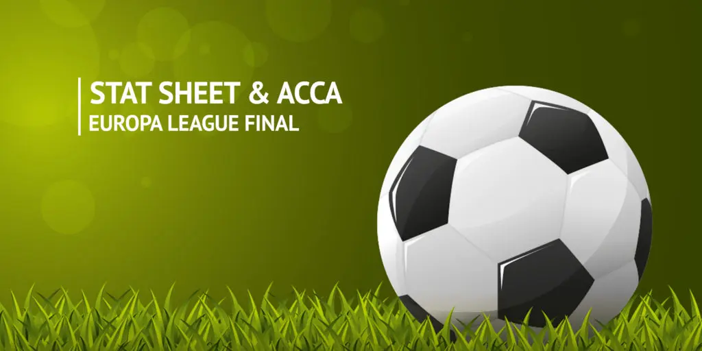 Europa League Final - Villarreal v Man Utd Acca and Stat Sheet 1
