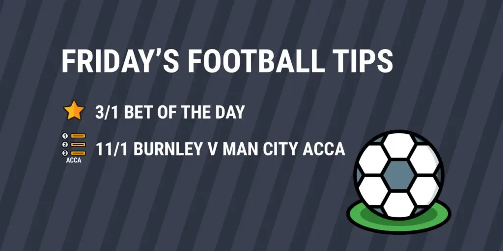 Friday's Football Tips 1