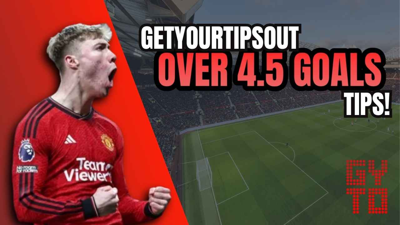 Over 4.5 Goals Tips